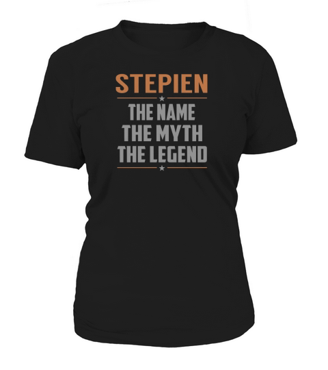 STEPIEN The Name The Myth The Legend Name Shirts Women's T-Shirt