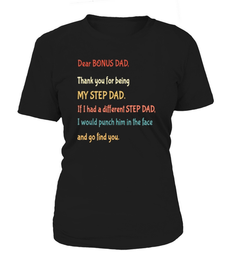 Vintage Dear Bonus Dad Thank You For Being My Step Dad And Go Find You shirt Women's T-Shirt