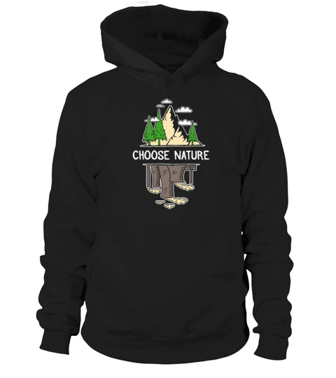 Choose Nature - Environmentalist Hoodie Unisex