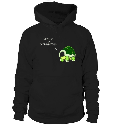 Go Away I m Introverting Hoodie Unisex