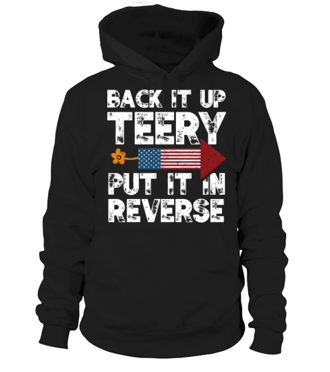 It Up Terry Put It In Reverse Funny 4 July Hoodie Unisex