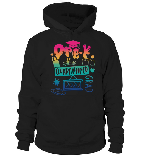 Pre K Graduation quarantined 2020 shirt Hoodie Unisex