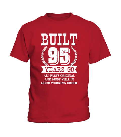 Funny 95th Birthday Shirt B-Day Gift Saying Age 95 Year Go Kids T-Shirt