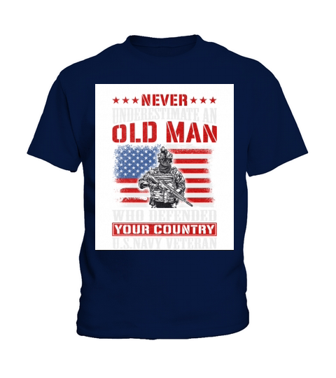 Never underestimate an old man who defended your country Us navy veteran Kids T-Shirt