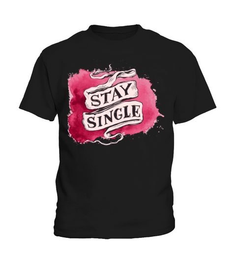 Stay single Kids T-Shirt