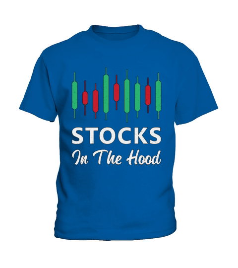 Stock Market Stocks In The Hood Trading Trader Kids T-Shirt