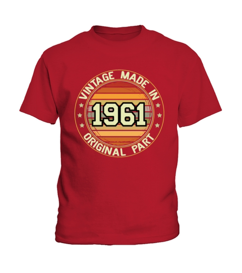 Vintage Made In 1961 Original Part Birthday 1961 Kids T-Shirt