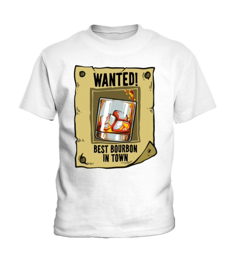 Wanted Poster Best Bourbon Drinking Quote Magic Br Kids T-Shirt