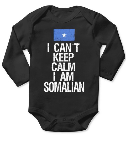 I can not keep calm I am Somalian Long Sleeve Baby One-Piece