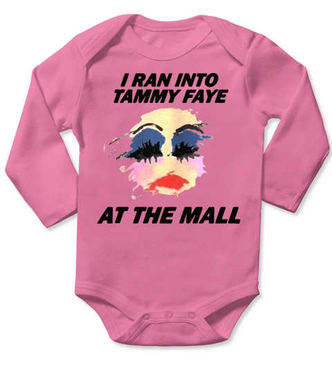 I Ran Into Tammy Faye Bakker At the Mall Long Sleeve Baby One-Piece
