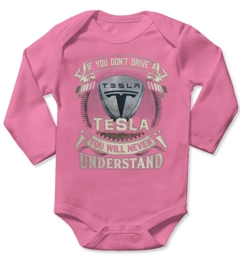 IF YOU DONT DRIVE TESLA Long Sleeve Baby One-Piece