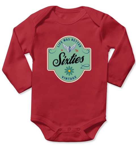 Life was better in the sixties 60s shirt Long Sleeve Baby One-Piece