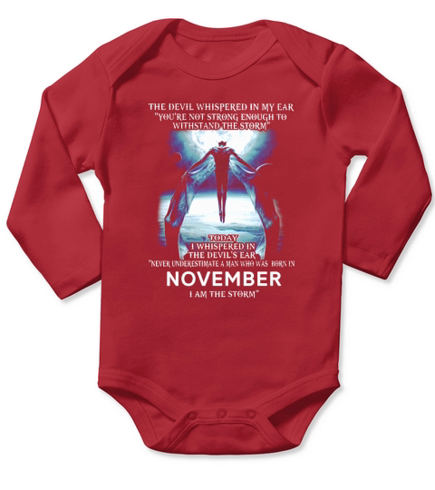 Never Underestimate a Man Who Was Born In November Im The Storm Long Sleeve Baby One-Piece