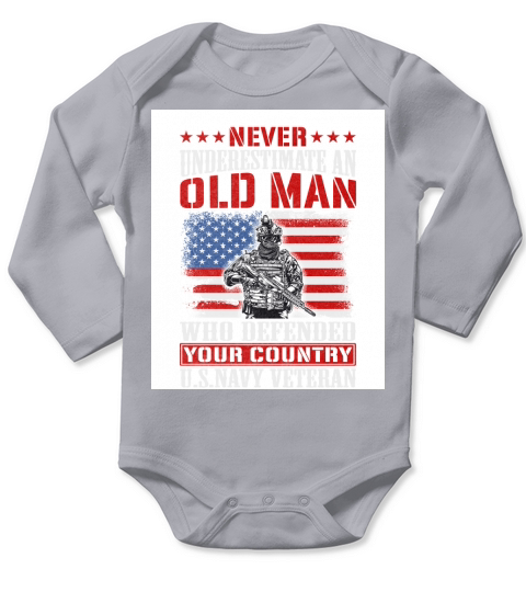 Never underestimate an old man who defended your country Us navy veteran Long Sleeve Baby One-Piece