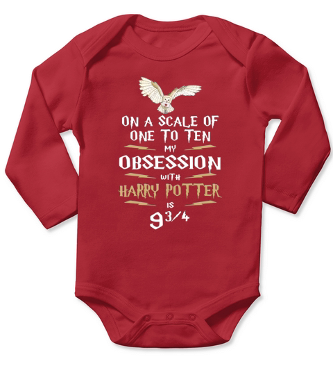 On a scale of one to ten my obsession with Harry Potter Long Sleeve Baby One-Piece
