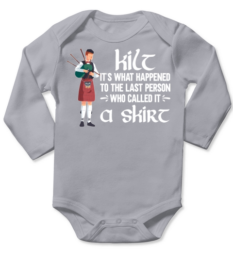 Traditional Kilt Wearing Quote For A Kilt Guy Long Sleeve Baby One-Piece