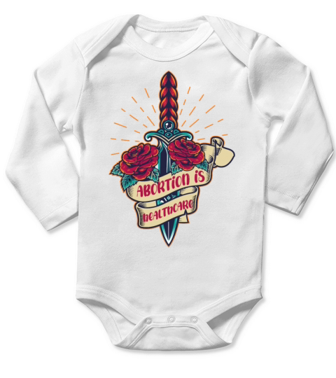 Vintage Abortion Is Healthcare Feminist Feminism Long Sleeve Baby One-Piece