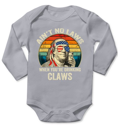 Vintage Ain’t No Laws When you’re Drinking Claws Benjamin Franklin shirt Long Sleeve Baby One-Piece