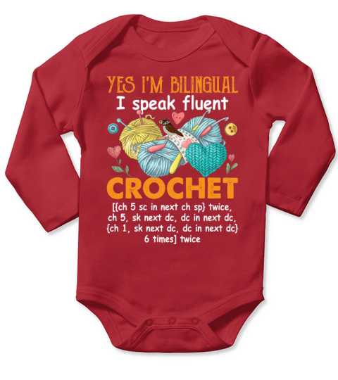 Yes Im Bilingual I Speak Fluent Crochet Funny Long Sleeve Baby One-Piece