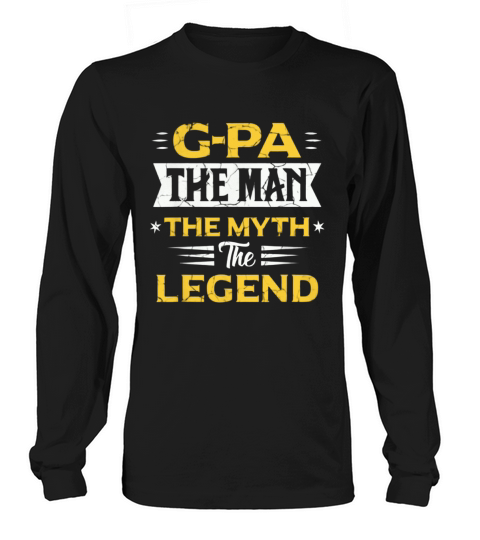 Father Day Gpa The Man The Myth The Legend shirt Long sleeved Unisex