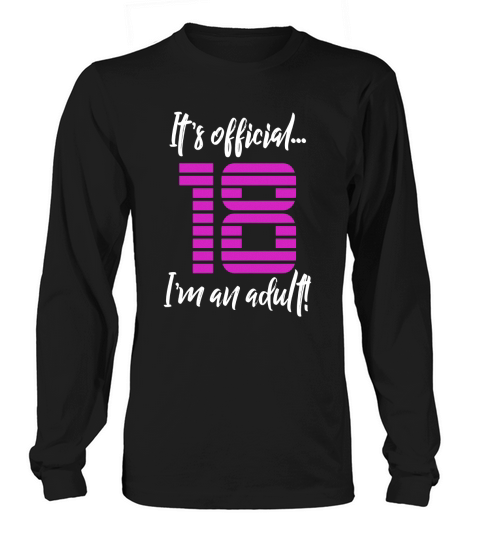 Funny 18th Birthday T-Shirt Gift Idea for Girls or Women Long sleeved Unisex