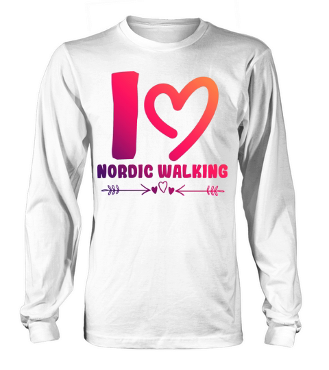 I love Nordic Walking Long sleeved Unisex
