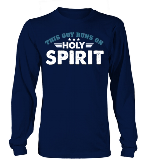 This guy runs on Holy Spirit Long sleeved Unisex