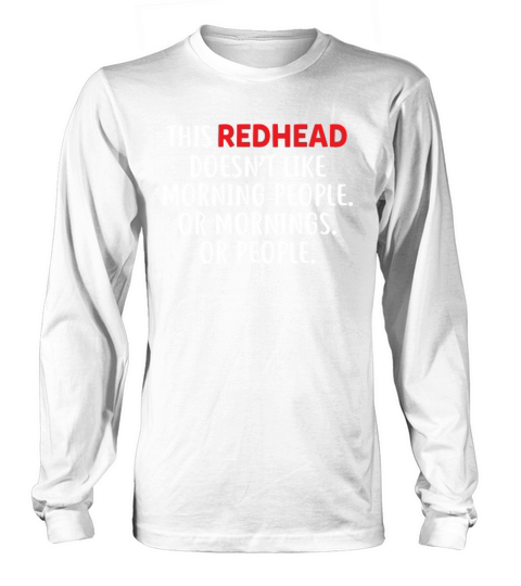 This Redhead Doesnt Like Morning People Mornings Long sleeved Unisex