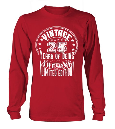 Vintage 25 Years Of Being Awesome Limited Edition Long sleeved Unisex