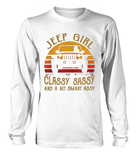 Vintage Jeep Girl Classy Sassy And A Bit Smart Assy Long sleeved Unisex