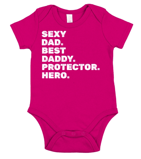 Daddy Fathers Day I Sexy Dad Best Daddy Protector Short Sleeve Baby One-Piece