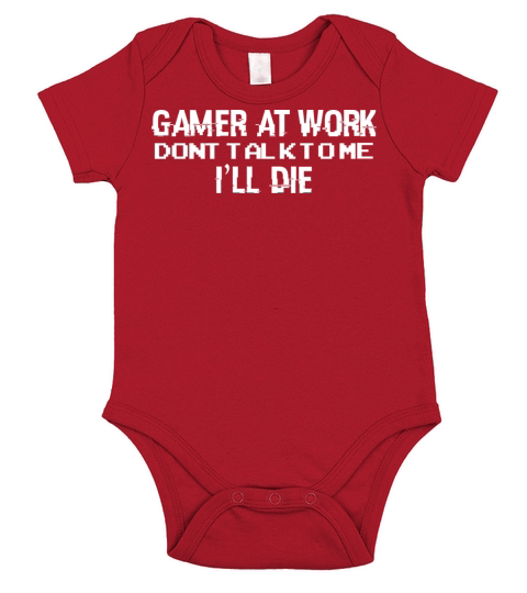Gamer at work dont talk to me ill die Short Sleeve Baby One-Piece