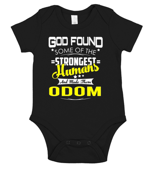 God Found Some of the Strongest Humans And Made Them ODOM Name Shirts Short Sleeve Baby One-Piece