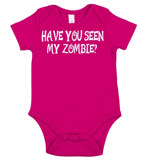 HAVE YOU SEEN MY ZOMBIE Short Sleeve Baby One-Piece