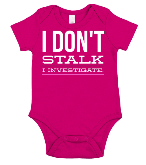 I Dont Stalk I Investigate Short Sleeve Baby One-Piece