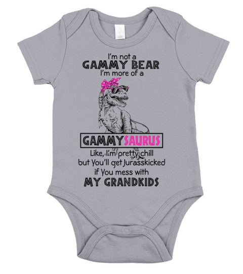 I’m Not A Gammy Bear I’m More Of A Gammysaurus Like I’m Pretty Chill Mom Day Short Sleeve Baby One-Piece