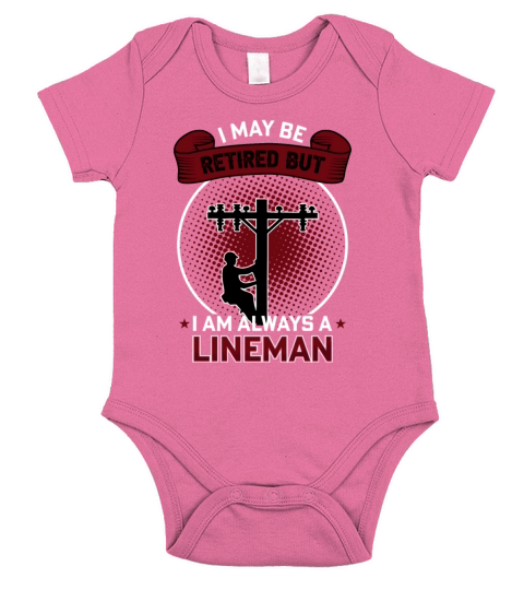 I May Be Retired But I am Always A Proud Lineman Short Sleeve Baby One-Piece