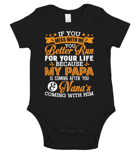If You Mess With Me You Better Run For Your Life Short Sleeve Baby One-Piece