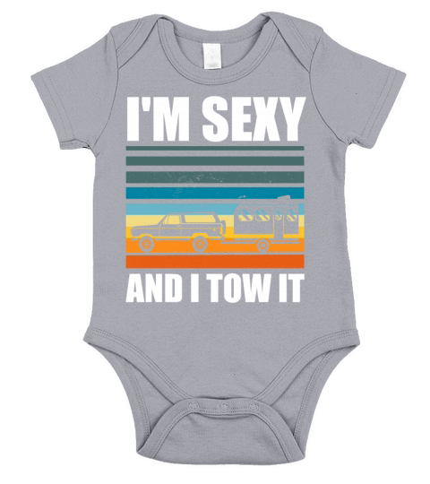 Im Sexy and I Tow It Funny Camping RV Trip Short Sleeve Baby One-Piece