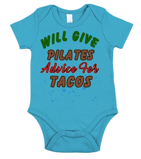 Pilates Advice For Tacos Funny Humor Quotes Short Sleeve Baby One-Piece