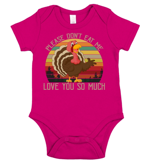 Please Dont Eat Me Love You So Much Funny Turkey Short Sleeve Baby One-Piece