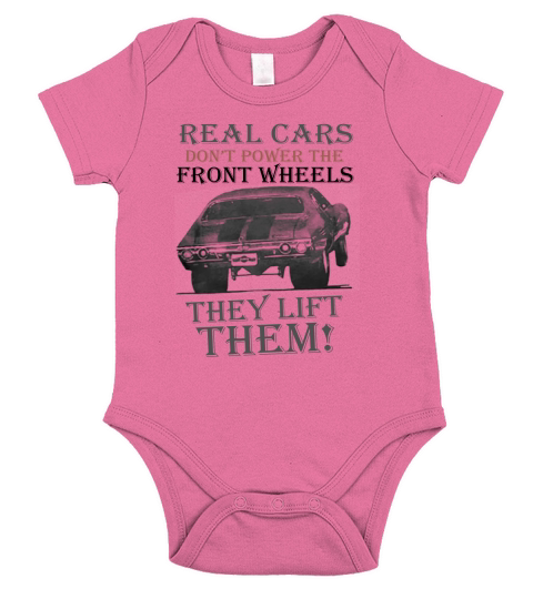 Real Cars Don’t Power The Front Wheels They Lift Them Short Sleeve Baby One-Piece