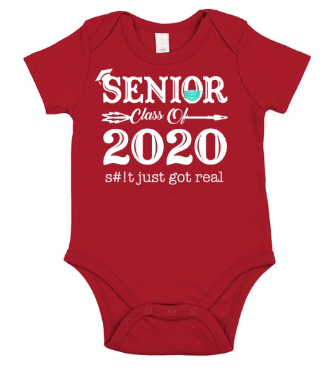 Senior Class of 2020 Quarantine Just Got Real Short Sleeve Baby One-Piece
