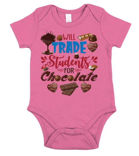 Will Trade Students For Chocolate Funny Teacher Short Sleeve Baby One-Piece