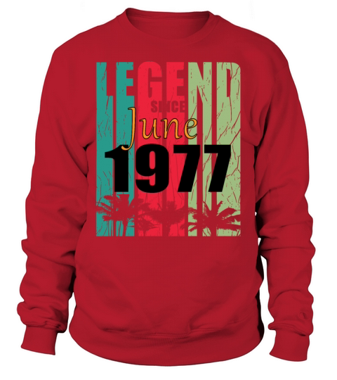 1977 vintage born in June gift Sweatshirt Unisex