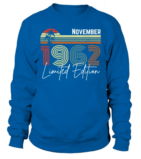 60 Years November 1962 Vintage Limited Edition Sweatshirt Unisex