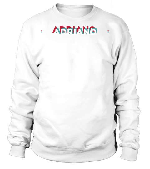 Adriano Name - Funny Name Adriano 80s theme Sweatshirt Unisex