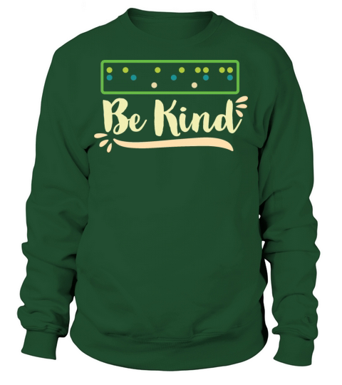 Be Kind Braille Dots Visually Impaired Blind Sweatshirt Unisex