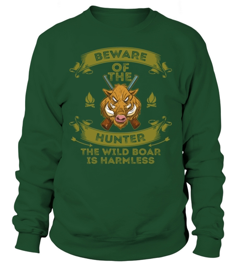 Beware Of The Hunter Deer Hunting Camper Hunter Sweatshirt Unisex