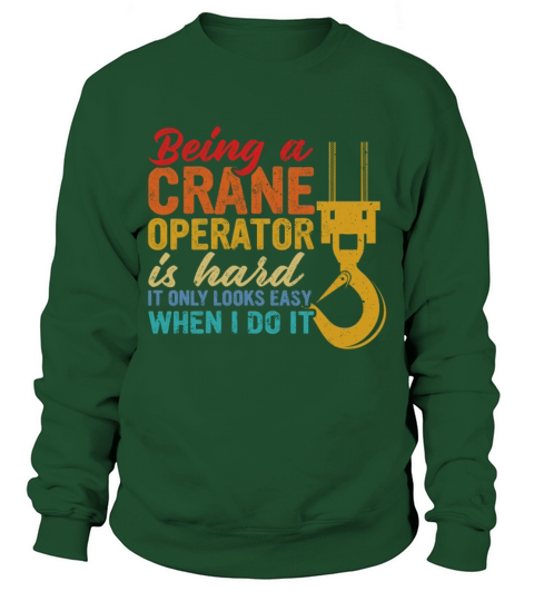 Crane Operator Driver Accessories Sweatshirt Unisex